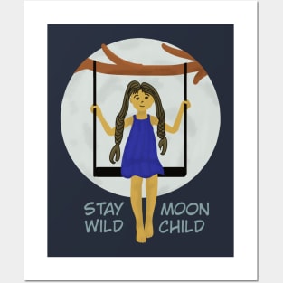 Stay wild moon child Posters and Art